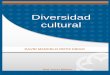 Diversidad cultural - aliat.org.mx · que permitieron ir construyendo los conceptos de cultura y diversidad en el proceso ... religión y, por otra parte, la vastedad de ... de la