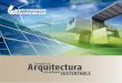 Licenciatura en - Universidad Xochicalco · Licenciatura en Arquitectura con enfoque Sustentable La arquitectura es el arte y la técnica de proyec- tar y construir edificios. Puede