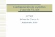 Configuración de switch y uso de VLAN - historico.infarma.eshistorico.infarma.es/.../318930/319123/Clase_02_-_Switches_y_VLAN.pdf · de redes, para determinar la capacidad en uso