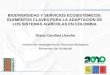 BIODIVERSIDAD Y SERVICIOS ECOSISTÉMICOS: … · • Oportunidades y retos para Colombia ... patrones del clima y de la química del aire. ... cultivos y los componentes del paisaje