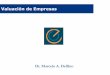 Valuación de Empresas - Marcelo A. Delfinomarcelodelfino.net/files/Valuaci_n.pdf · Posicionamiento de la empresa en el mercado. ... multiplicar el valor de las deudas financieras
