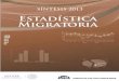 Estadística Migratoria · estadística. migratoria. méxico, 2013. secretarÍa de gobernaciÓn subsecretarÍa de poblaciÓn, migraciÓn y asuntos religiosos. unidad de polÍtica