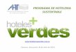 PROGRAMA DE HOTELERIA SUSTENTABLE - Inicio - Hoteles … · 2013-10-25 · estrategia de marketing de la hotelería Argentina. Nace así el Programa de Hotelería Sustentable de 