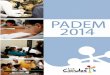 2 Dirección de Educación de Las Condes, PADEM 2014€¦ · 5 Dirección de Educación de Las Condes, PADEM 2014 3.10 Programa Latitud 90 _____88 3.11 Programa de Desarrollo de Talentos