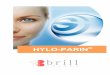 HYLO-PARIN - brillpharma.com · Página 4 de 9 Propiedades: Ácido hialurónico Hace muchos años que se dispone de colirios a base de sal sódica del ácido hialurónico al 0,1%