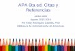 ADMI 4005 Agosto 2015-2016 Por Ketty Rodríguez … · Definir manual de estilo y su función ... Rodriguez, K. (agosto 2015). Guía al manual de estilo APA, 6ta. ed. para el curso