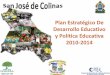 Plan Estratégico Educativo 2010-2014€¦ · Nuestro Municipio hacia el 2015 9 Metas E Indicadores EFA/ERP 2010-2015 (Promedio Nacional-Municipal) 2009 2010 2011 2012 2013 2014 2015