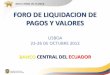 FORO DE LIQUIDACION DE PAGOS Y VALORESsiteresources.worldbank.org/FINANCIALSECTOR/Resources/282044... · sobre gestión del riesgo de liquidez y de crédito, en las operaciones del