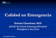 Calidad en Emergencia - reeme.arizona.edu en emergencia-Revised.pdf · Evaluar calidad de atención medica y el impacto EsSalud MAS SALUD PARA MAS PERUANOS.  25 AUDITORIA MEDICA