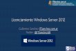 Licenciamiento Windows Server 2012 - ITSanchez ... · Windows Server 2012 Standard Windows Server 2008 R2 Datacenter Windows Server 2008 R2 Standard NOTA: los precios no son reales