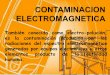 También conocida como electro-polución, es la ...electivaycontexto.wdfiles.com/local--files/ambiental/CONTAMINACION... · Televisor de color 60 Cafetera eléctrica Aspiradora 50