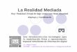La Realidad Mediada · Microsoft HoloLens, etc. : ... Microsoft PowerPoint - Realidad Mediada- Head Mounted displays y Cardboards V4.ppt Author: Miguel