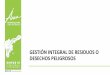 GESTIÓN INTEGRAL DE RESIDUOS O DESECHOS … INTEGRAL _RES… · Ley 1672 19/07/2013 Congreso de Colombia. ... Norma Técnica Colombiana NTC 1692 (Ministerio de Ambiente Vivienda