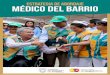 Estrategia de abordaje Médico del Barrio · 2018-02-06 · ESTRATEGIA DE ABORDAJE MÉDICO DEL BARRIO. tabla de contenido ... impulsa la consolidación del Modelo de Atención Integral