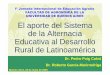 IªJornada Internacional de Educación Agraria FACULTAD DE ... Alternancia Educativa y la... · rural de latinoamérica ... facultad de agronomÍa de la universidad de buenos aires
