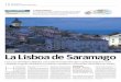 La Lisboa de Saramago - Cartelera de cine de Catalunyaespeciales.elperiodico.com/graficosEEPI/pdf/lisboadesaramagocas.pdf · de Literatura de 1998 no nació allí, sus vínculos sentimentales