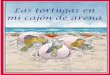 Las tortugas en mi cajón de arena - … · Temprano en una mañana de junio, la mamá tortuga—una terrapin diamante—nadaba silenciosamente cerca de la orilla de la bahía. De
