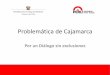 Problemática de Cajamarca - Lampadia · importante del departamento. Promedio nacional ... La Libertad. Madre de Dios. Lambayeque. ... Red Vial Nacional por tipo de superficie, 
