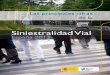 Las principales cifras de la Siniestralidad Vial. España … · 3 7 Presentación 9 Resumen ejecutivo 13 Progreso de los indicadores de la estrategia de seguridad vial 2011-2020