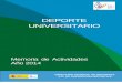 DEPORTE UNIVERSITARIO - Hasiera - UPV/EHU · Memoria de Actividades Deporte Universitario 2014 3 PRESENTACION El Consejo Superior de Deportes ha convocado y desarrollado durante el