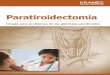 Paratiroidectomía - My HealtheVet Veterans Health … · Problemas con las glándulas paratiroides ... y le explicará los riesgos y los beneficios de la cirugía. ... se usan ondas