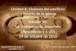 Unidad 8: Visiones del conflicto y triunfo de la iglesiaiglesiabiblicabautista.org/archivos/estudios/el_expositor_biblico/... · El libro de Apocalipsis ... Juan dice que esto 