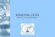 MINERALOGÍA - pricsquimica.files.wordpress.com · • Nitratos, Boratos y Sulfatos