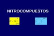 NITROCOMPUESTOS - depa.fquim.unam.mxdepa.fquim.unam.mx/amyd/archivero/NITROCOMPUESTOS2014_26447… · Propiedades físicas Al comparar a los nitrocompuestos con otros compuestos aromáticos