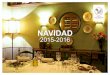 NAVIDAD - gruptravi.com · Redondo de capón rustido al vino dulce con sus frutos secos POSTRE Crumble semif r ío de o jJ i n a y toffee de caramelo ... NAVIDAD 2015 RESTAURANTE