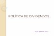 POLÍTICA DE DIVIDENDOS - Universidad Veracruzana · Dividendos: Definición Es el pago hecho por una empresa a sus accionistas, ya sea en efectivo o en acciones. Es el pago que se