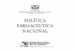 POL˝TICA FARMACÉUTICA NACIONAL - apps.who.intapps.who.int/medicinedocs/documents/s18068es/s18068es.pdf · Francisco Rossi B. Asesor Despacho Viceministro de Salud y Bienestar Martha
