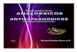 MANEJO PRÁCTICO - Mendoza Sierra · manejo prÁctico de los analgÉsicos y antiespasmÓdicos farmacología, indicaciones y dosis enrique mendoza sierra margarita dalila …