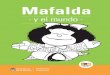 Mafalda - planlectura.educ.arplanlectura.educ.ar/wp-content/uploads/2016/01/Mafalda-y-el-mundo.… · COLECCIÓN MAFALDA HOMENAJE 5O AÑOS Con esta edición celebramos desde el Ministerio