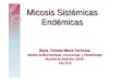 Micosis Sistémicas Endémicasecaths1.s3.amazonaws.com/catmicromed/TEORICO 7 - Micosis Sistem… · Para arribar al diagnostico de certeza es necesario aplicar tanto . métodos directos