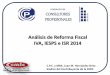 Análisis de Reforma Fiscal IVA, IESPS e ISR 2014consultoresccp.com/despvirtual/publicaciones/2b9_Reforma_fiscal... · Que se haya celebrado con anterioridad a la entrada en vigor