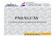 PARAGUAY - unece.org · Población en edad laboral 2 750 000 Estratégicamente ubicado en el centro de la región de mayor ingreso económico de Sudamérica Brasil Uruguay Bolivia
