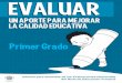 EVALUAR - Ministerio de Educación - Guatemala€¦ · 1.1 ¿Cómo se sabe cuál fue el nivel de desempeño de los estudiantes? El nivel de desempeño de los estudiantes puede conocerse