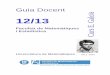 Guia Docent 12/13 Galois - fme.upc.edu · Presentació . Es tracta d’un títol a extingir, reemplaçat pel grau en Matemàtiques de la UPC. El curs 2009-10 ha estat el primer sense
