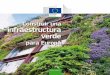 Construir una infraestructura verde - European …ec.europa.eu/.../docs/GI-Brochure-210x210-ES-web.pdf · proporcionan a la sociedad una gran cantidad de bienes y servicios de gran