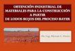 OBTENCIÓN INDUSTRIAL DE MATERIALES … .pdf · ms. ing. miriam c. marín obtenciÓn industrial de materiales para la construcciÓn a partir de lodos rojos del proceso bayer