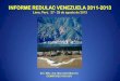 INFORME REDULAC VENEZUELA 2011-2013 - …redulacrrd.org/wp-content/uploads/2017/11/MERCEDES... · Lima 2013, con especial énfasis en el seguimiento de la consolidación institucional