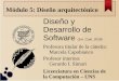Diseño y Desarrollo de Software - cs.uns.edu.armc/disenio/downloads/Clases/DDS 2018... · de bloques constitutivos. ... – ACME – xADL. Resumiendo 