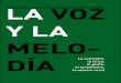 LA VOZ Y LA MELO- DÍA - CORO SAN CLEMENTE I y salmodia.pdf · honor de conversar con Paul Zumthor en un coloquio, similar al nuestro de hoy, que se celebró en Poitiers sobre la