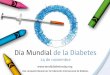 j - Fundación para la Diabetes · El Logotipo del Día Mundial de la Diabetes El círculo de la diabetes, el símbolo establecido por la campaña ‘Unidos por la Diabetes’ liderada