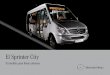 El Sprinter City - Turismos Mercedes-Benz · baja afluencia de pasajeros: el minibús urbano Sprinter City. ... cido de combustible. En combinación con la facilidad de mantenimiento