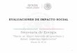 EVALUACIONES DE IMPACTO SOCIAL - gob.mx · Evaluación de Impacto Social y Consulta previa, libre e informada Derechos Humanos Ley de Hidrocarburos Ley de la Industria Eléctrica