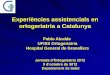 Experiències assistencials en ortogeriatria a Catalunyapremsa.gencat.cat/pres_fsvp/docs/2012/10/11/09/21/12ddef84-cab4... · Criterios de exclusión: 135 Fracturas periprotésicas: