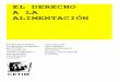 EL DERECHO A LA ALIMENTACIÓN - cetim.ch · mencionar la edición original y de informar al CETIM. ... principalmente a las injusticias sociales, las exclusiones políticas y 