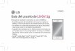 ESPAÑOL Guía del usuario de LG-E612g · la memoria del teléfono y borrar algunos datos, como aplicaciones o mensajes, para contar con más ... el teléfono a un puerto USB de la