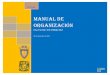 MANUAL DE ORGANIZACIÓN - Facultad de Derecho - … · ordenamientos jurídico-administrativos de los que derivan sus atribuciones, el organigrama general, objetivos y funciones de